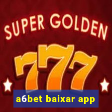 a6bet baixar app